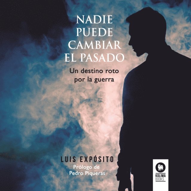 Luis Exposito Rodriguez - Nadie puede cambiar el pasado, E-bok