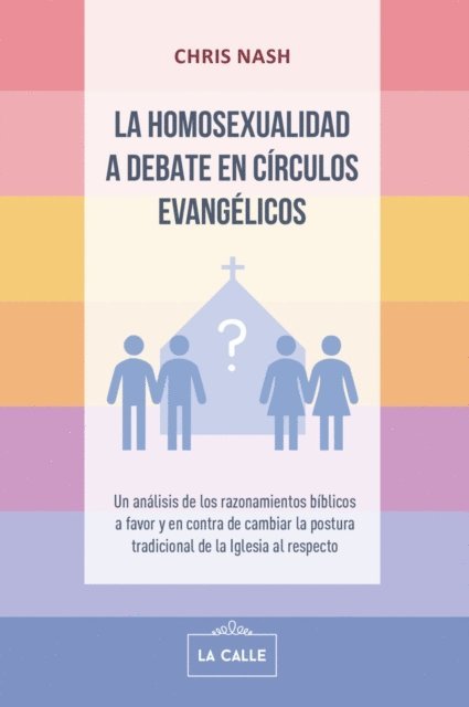 Chris Nash - La homosexualidad a debate en círculos evangélicos, E-bok