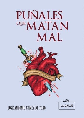 José Antonio Gómez de Toro - Puñales que matan mal, Häftad