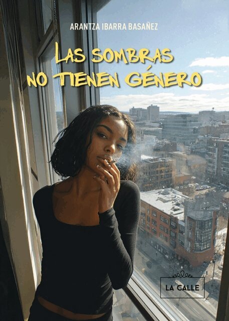 Arantza Ibarra Basanez - Las sombras no tienen genero, E-bok