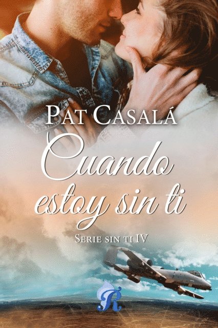 Pat Casala, Romantic Ediciones - Cuando estoy sin ti, E-bok