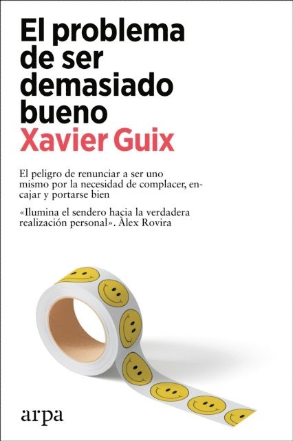 Xavier Guix - El problema de ser demasiado bueno, E-bok