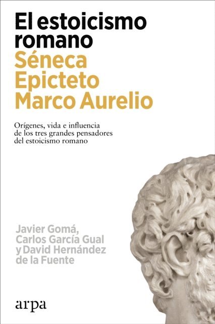 David Hernandez de la Fuente, Carlos Garcia Gual, Javier Goma - El estoicismo romano, E-bok