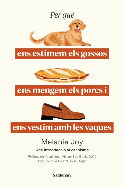 Melanie Joy - Per que ens estimem els gossos, ens mengem els porcs i ens vestim amb les vaques, E-bok