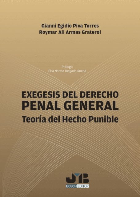 Roymar Ali Armas Graterol, Gianni Egidio Piva Torres - Exegesis del Derecho Penal General, E-bok