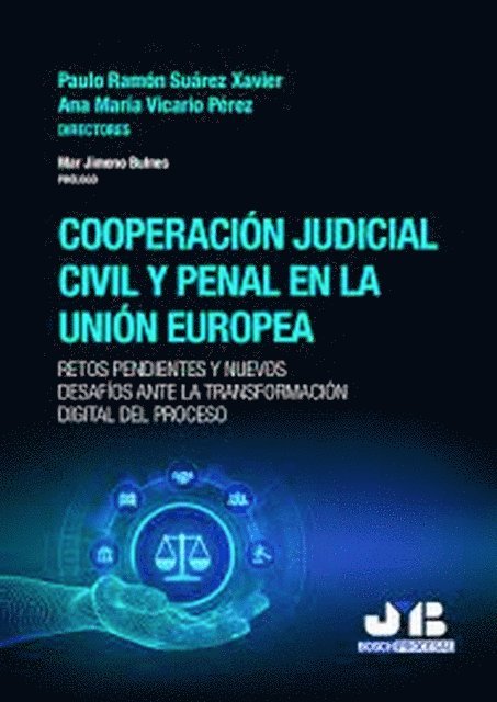 Ester Renedo Santamaria, Rodrigo Miguel Barrio, Juan A Muriel Dieguez, Nerea Yugueros Prieto, Constanza  De Caro, Francesc Ordonez Ponz, Serena Cacciatore, Lurdes Varregoso Mesquita, Ana Maria Vicario Perez, Paulo Ramon Suarez Xavier - Cooperación judicial civil y penal en la Unión Europea, E-bok