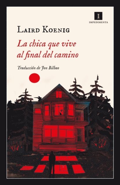 Laird Koenig - La chica que vive al final del camino, E-bok