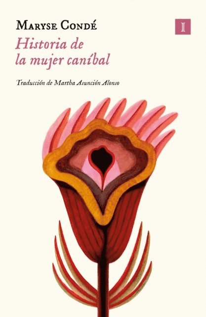 Maryse Conde - Historia de la mujer caníbal, E-bok