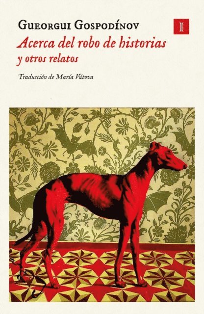 Gueorgui Gospodinov - Acerca del robo de historias y otros relatos, E-bok