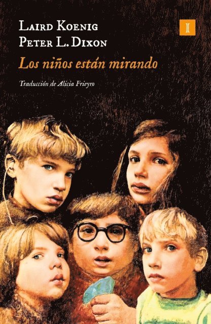 Peter L. Dixon, Laird Koenig - Los niños están mirando, E-bok