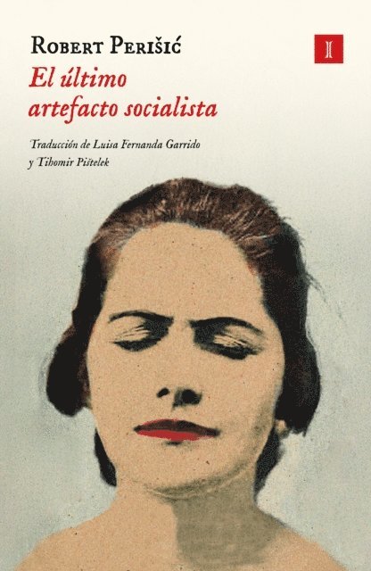 Robert Perisic - El último artefacto socialista, E-bok