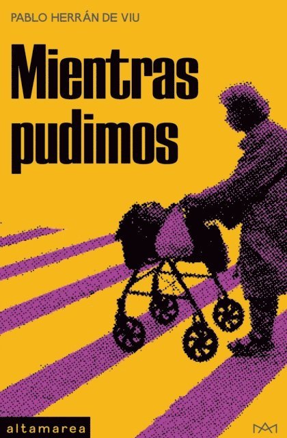 Pablo Herran de Viu - Mientras pudimos, E-bok