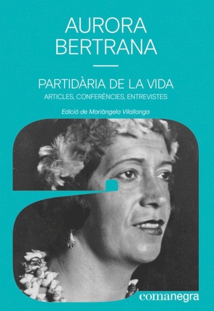 Aurora Bertrana, Mariangela Vilallonga - Partidària de la vida, E-bok