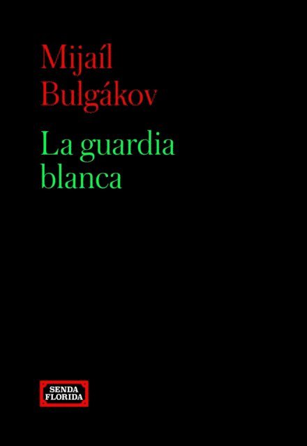 Mijail Bulgakov - La guardia Blanca, E-bok