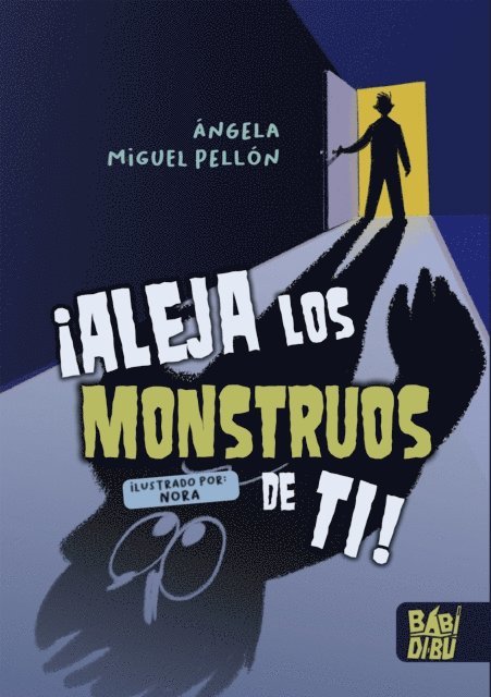 Angela Miguel Pellon - ¡Aleja los monstruos de ti!, E-bok
