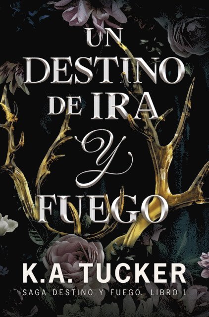 K.A. Tucker - Un destino de ira y fuego, E-bok