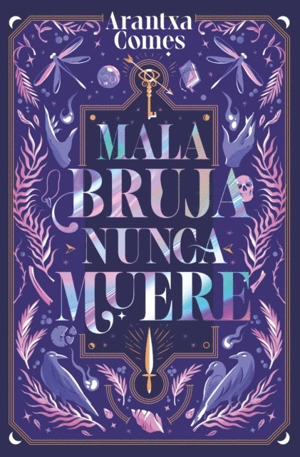 Arantxa Comes - Mala bruja nunca muere, E-bok