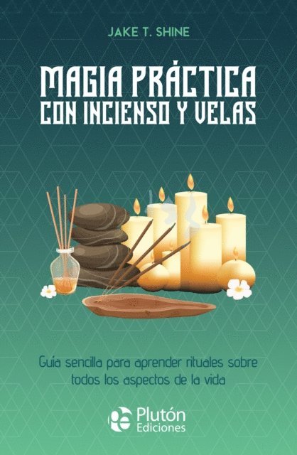 Magia práctica con incienso y velas