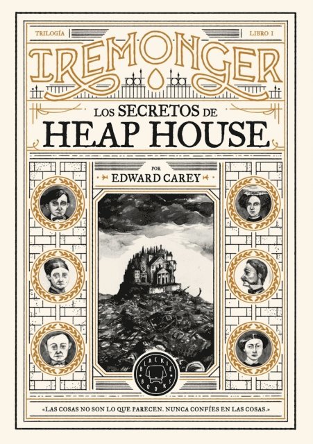 Edward Carey - Trilogía IREMONGER 1: Los secretos de Heap House, E-bok