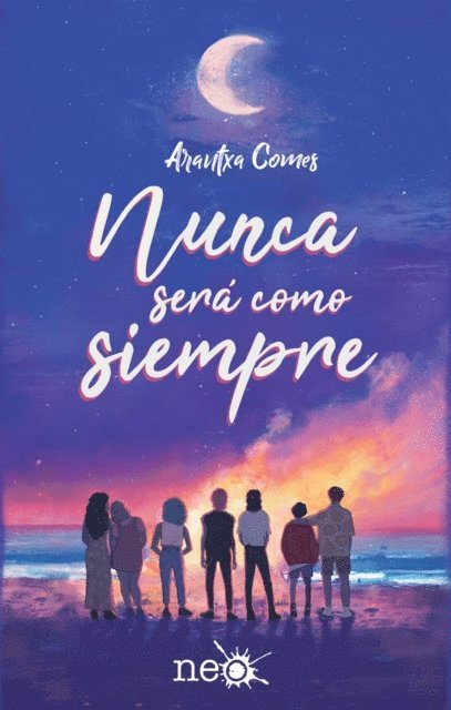 Arantxa Comes - Nunca será como siempre, E-bok