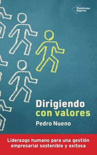 Pedro Nueno - Dirigiendo con valores, E-bok