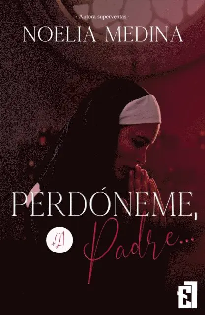 Noelia Medina - Perdóneme, Padre..., E-bok. Tillgänglighet: Lägg i varukorg
