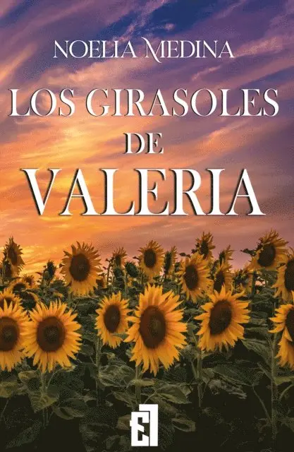 Noelia Medina - Los girasoles de Valeria, E-bok. Tillgänglighet: Lägg i varukorg