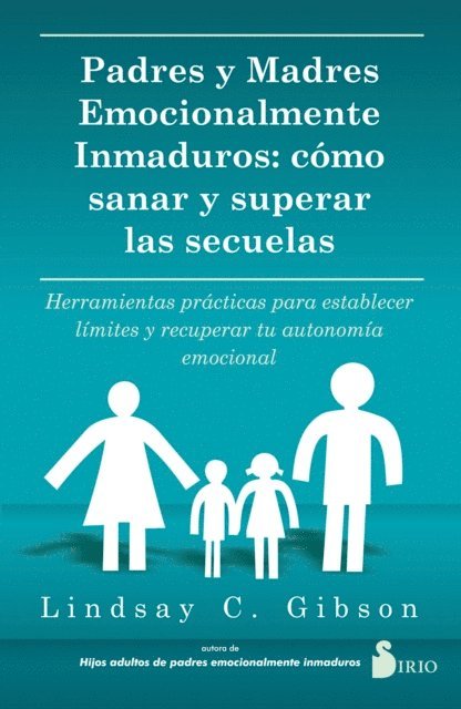 LINDSAY C. GIBSON - PADRES Y MADRES EMOCIONALMENTE INMADUROS, E-bok