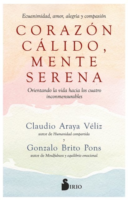 Claudio Araya, Gonzalo Brito - Corazón cálido, mente serena, E-bok