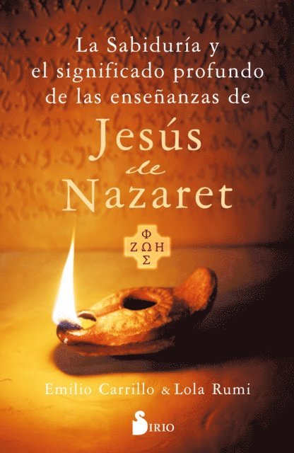 Lola Rumi, Emilio Carrillo - LA SABIDURÍA Y EL SIGNIFICADO PROFUNDO DE LAS ENSEÑANZAS DE JESÚS DE NAZARET, E-bok