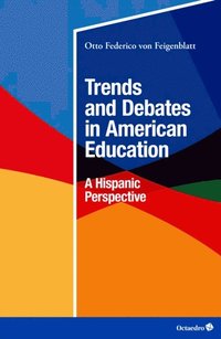 Trends and Debates in American Education