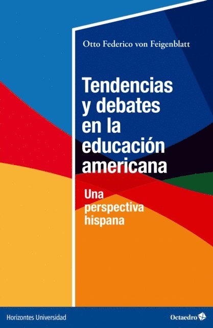 Otto Federico von Feigenblatt - Tendencias y debates en la educación americana, E-bok