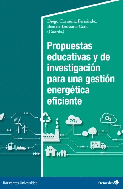 Beatriz Ledesma Cano, Diego Carmona Fernandez - Propuestas educativas y de investigación para una gestión energética eficiente, E-bok