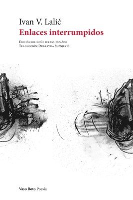 Ivan V Lalic - Enlaces interrumpidos, Häftad
