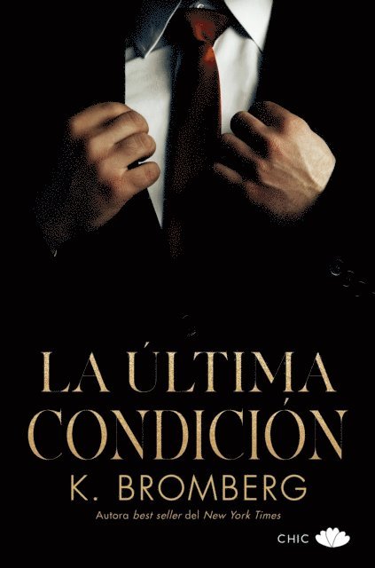 K. Bromberg - La última condición, E-bok
