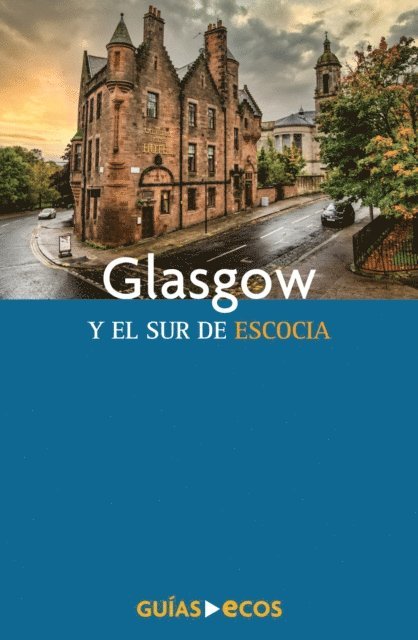 Cesar Barba, Eva Auque - Glasgow y el sur de Escocia, E-bok