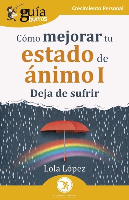 Lola Lopez - GuíaBurros: Cómo mejorar tu estado de ánimo I, E-bok