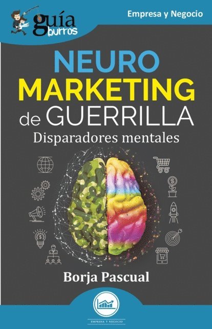 Borja Pascual - GuíaBurros: Neuromarketing de guerrilla, E-bok