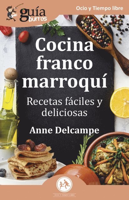 Anne Delcampe - GuíaBurros: Cocina franco-marroqui, E-bok