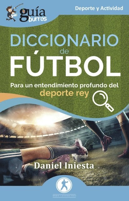 Daniel Iniesta - GuíaBurros: Diccionario de fútbol, E-bok