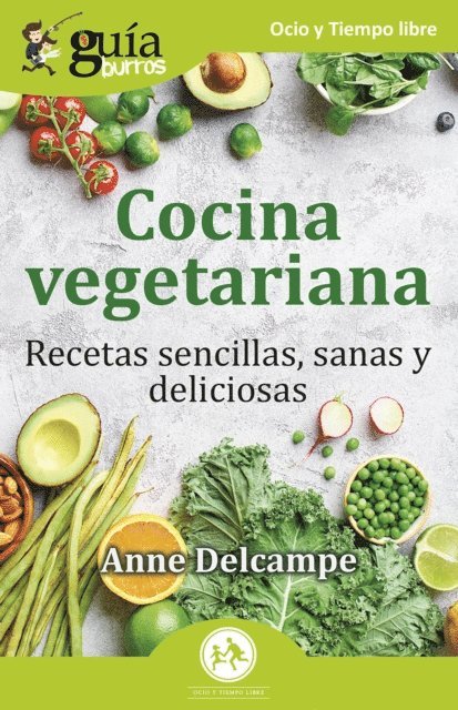 Anne Delcampe - GuiaBurros: Cocina vegetariana, E-bok