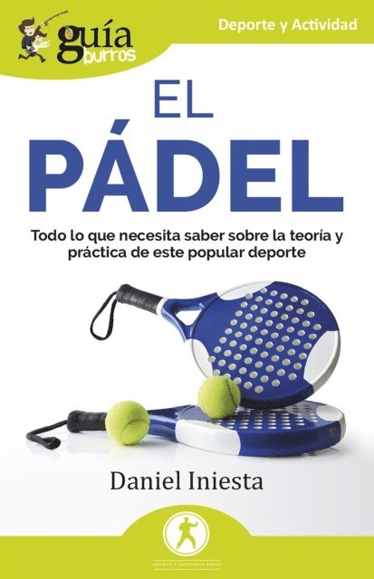 Daniel Iniesta - GuíaBurros: El pádel, E-bok