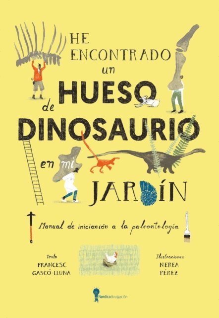 Francesc Gasco Lluna - He encontrado un hueso de dinosaurio en mi jardín, E-bok
