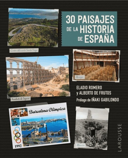 Alberto de Frutos Davalos, Eladio Romero Garcia - 30 paisajes de la historia de Espana, E-bok