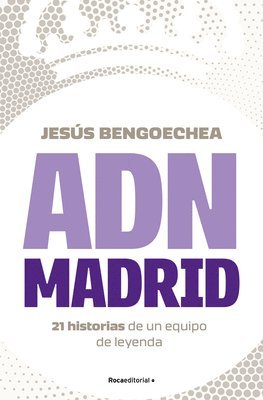 Jesús Bengoechea - Adn Madrid / Madrid DNA, Häftad