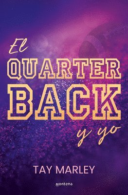 Tay Marley - El Quarterback Y Yo / The Qb Bad Boy and Me, Häftad