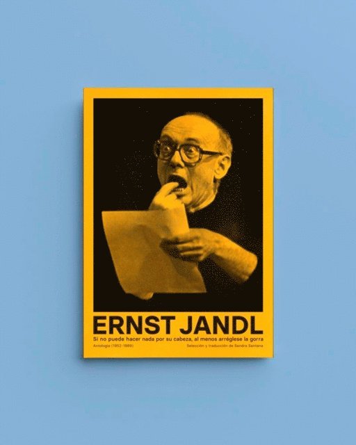 Ernst Jandl - Si no puede hacer nada por su cabeza, al menos arréglese la gorra, E-bok