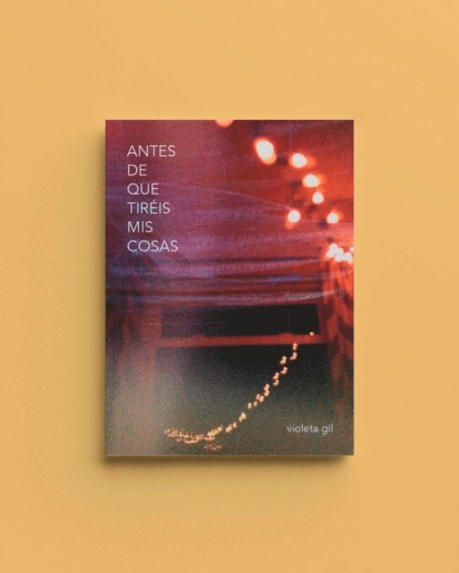 Violeta Gil - Antes de que tiréis mis cosas, E-bok