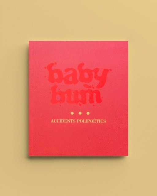 Accidents Polipoetics - Baby Bum, E-bok