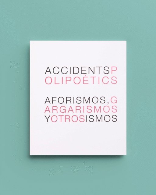 Accidents Polipoetics - Aforismos, gargarismos y otros ismos, E-bok